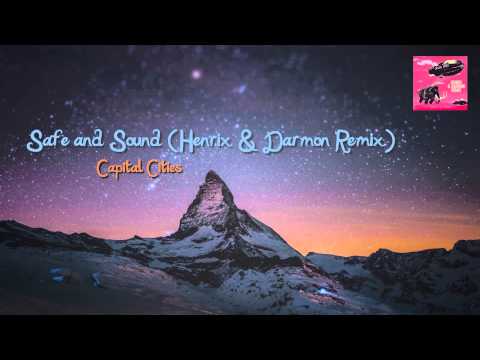Capital Cities - Safe and Sound (Henrix & Darmon Remix)