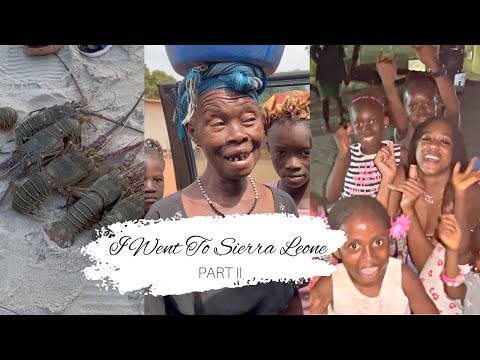 Travel Vlog: I went to Sierra Leone, Africa (Part Two)