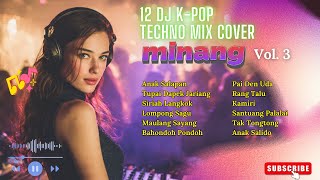 Download lagu 12 Lagu Minang DJ K-Pop Techno Mix Cover | Anak Salapan - Pai Den Uda - Lompong Sagu - Kamiri mp3