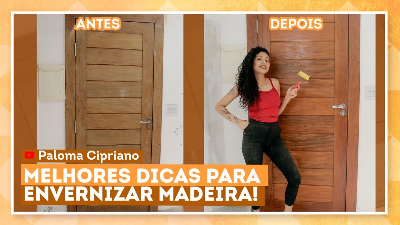 Verniz para madeira: como pintar porta de madeira com verniz