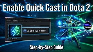 How to Enable Quick Cast in Dota 2 (Step-by-Step Guide)