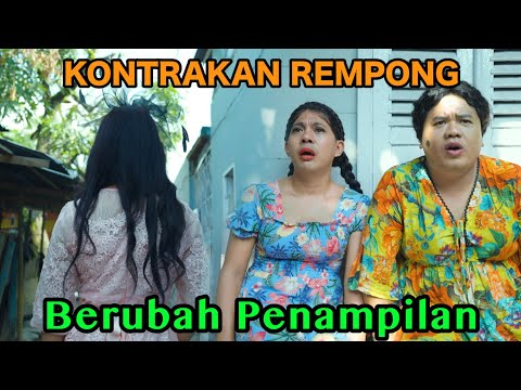 BERUBAH PENAMPILAN || KONTRAKAN REMPONG EPISODE 1114