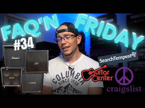 FAQ'N Friday #34 - NEW SERIES! How I Shop For Used Gear, Great Budget Cabs, 4x12 vs 2x12 Cabs