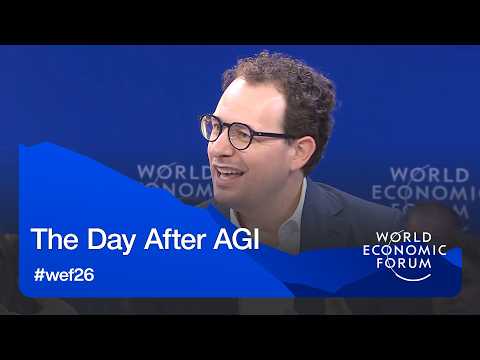The Day After AGI | World Economic Forum Annual Meeting 2026