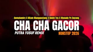 Download lagu CHA CHA GACOR NONSTOP‼️GEMU FA MI RE X MANADO PE GOYANG - ( PUTRA YUSUF REMIX ) 2026 mp3