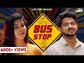 Bus Stop Ft Arun Karthi Thaafia Abuthahir Just Tuned 4K