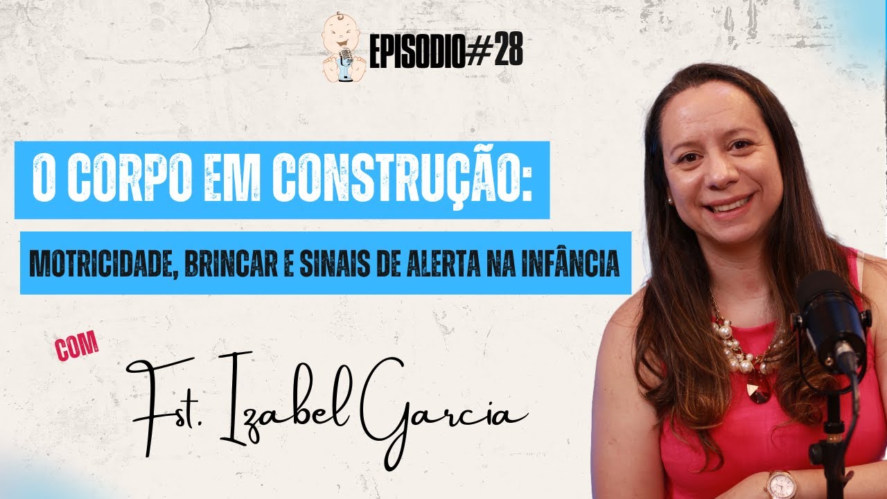 O Corpo em Construção: Motricidade, Brincar e Sinais de Alerta na Infância
