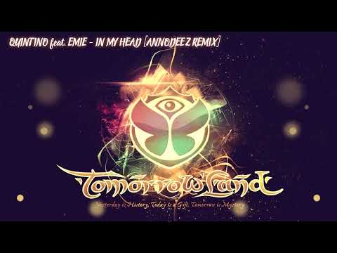 Quintino feat. Emie - In My Head [Tomorrowland Music] (Annodeez Bootleg)