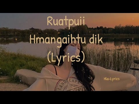 Asanga Project ft Ruatpuii - Hmangaihtu dik (Lyrics)