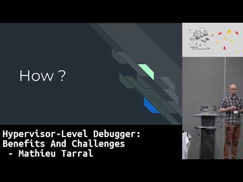 Hack.lu 2018: Hypervisor-Level Debugger: Benefits And Challenges - Mathieu Tarral