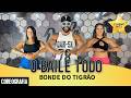O Baile Todo - Bonde do Tigrão - Dan-Sa / Daniel Saboya (Coreografia)