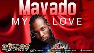 Mavado - My Love {Clean}  ▶Summa Escape Riddim vol 2 ▶KonseQuence Muzik ▶Dancehall 2015