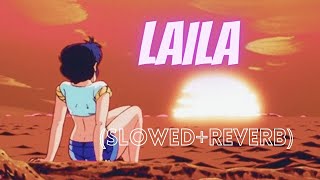 Laila (Slowed+Reverb)  Dhvani Bhanushali -Notebook