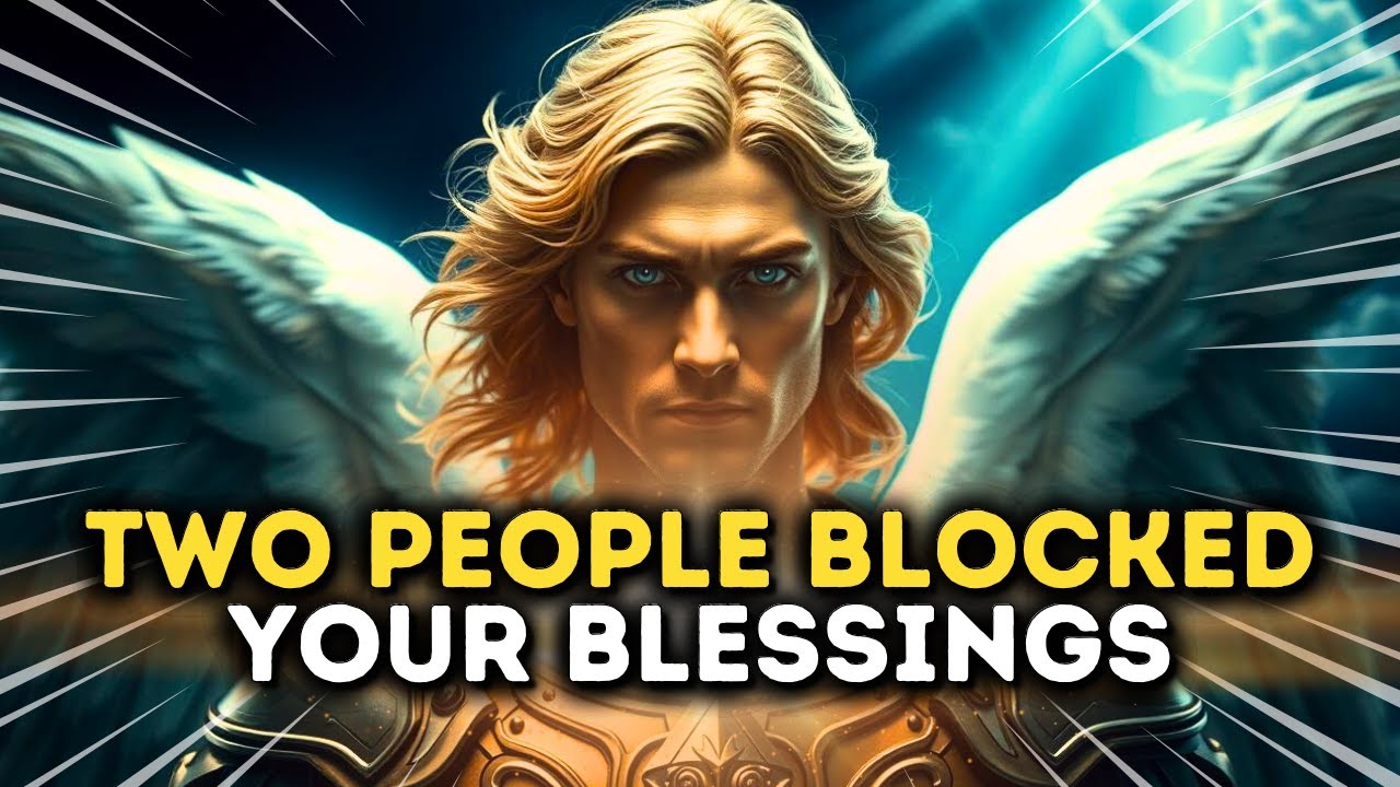 🚨 URGENT! Archangel Michael Says; A Major Blessing Was Blocked By Two People.. Open This Right Now!