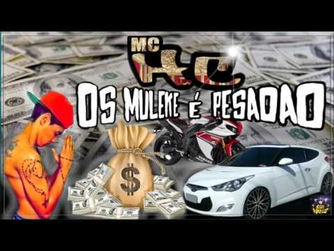 Mc HC  - Os Muleke É Pesadão ( DJ GUI NARIZ )