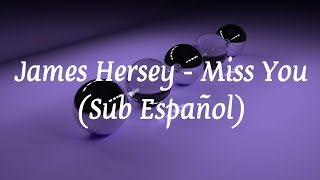 James Hersey - Miss You (Sub Español)