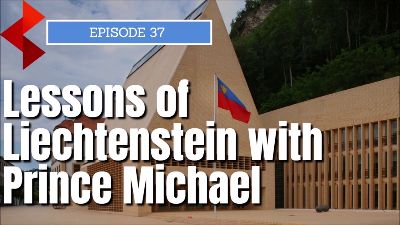 Lessons of Liechtenstein with Prince Michael