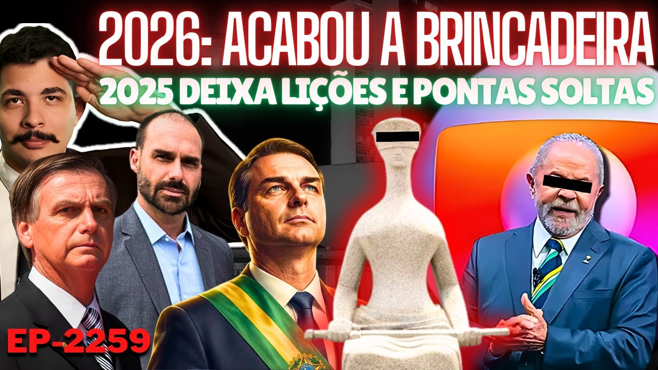 2026: Acabou a Brincadeira e 2025 Deixa LIÇÕES e PONTAS SOLTAS + 3 Anos da Era Lula 3