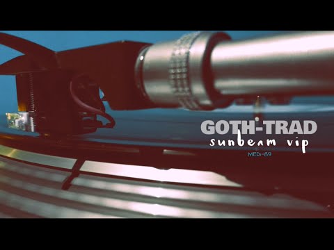 Goth-Trad - Sunbeam VIP