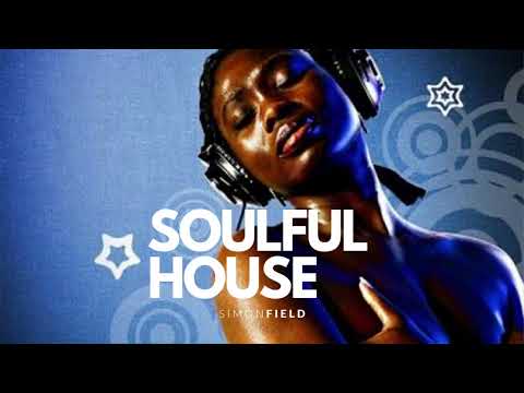 Simon Field - Soulful House Playlist