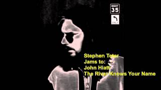 Stephen Teter jams to John Hiatt - The River Knows Your Name
