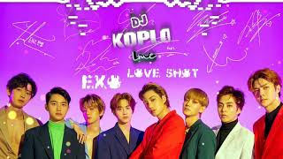 Download lagu EXO - Love Shot versi DJ KOPLO mp3 Download lagu EXO - Love Shot versi DJ KOPLO mp3