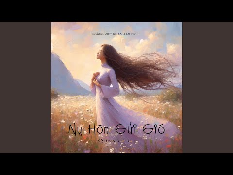 Nụ hôn gởi gió HOT - Quang Lý