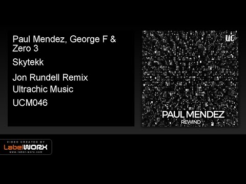 Paul Mendez, George F & Zero 3 - Skytekk (Jon Rundell Remix)