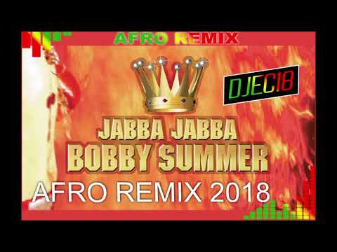 AFRO 2018, Bobby Summer - Jabba Jabba (DJEC18 REMIX)