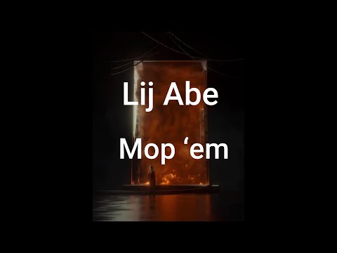 Lij Abe - Mop ‘em - New Ethiopian drill Music 2024 ('lyrics video')