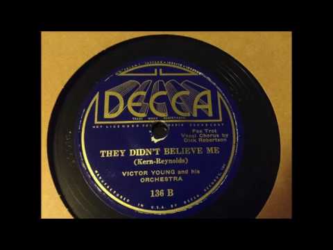 They Didn't Believe Me - Victor Young and his Orchestra / Dick Robertson