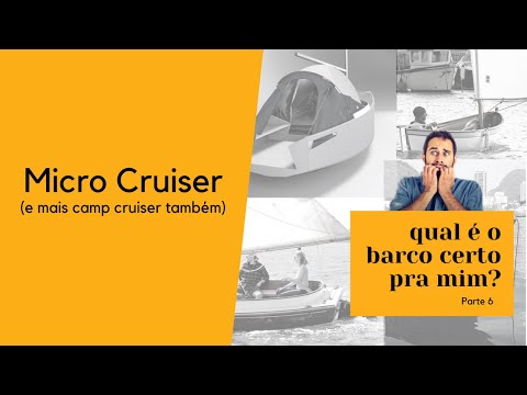 Já pensou em construir um Micro Cruiser? | Série: Qual é o barco certo para mim? EP 6