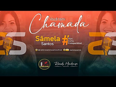 Você Tem Chamada - Sâmela Santos