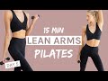 15 MIN Lean Arms Pilates Workout DAY 5 Challenge Light Hand Weights