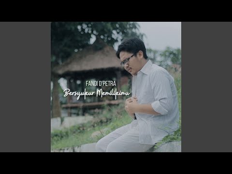 Bersyukur Memilikimu