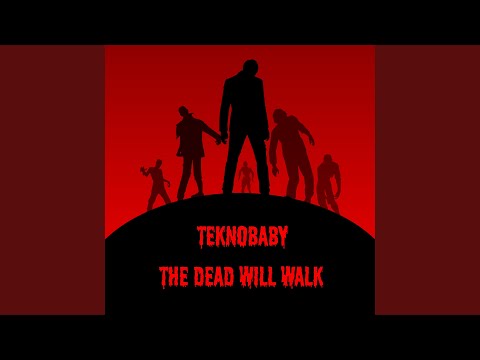 The Dead Will Walk