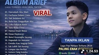 Download lagu ARIEF PUTRA FULL ALBUM TERBAIK 2026 | TANPA IKLAN | LAGU MELAYU TERPOPULER mp3