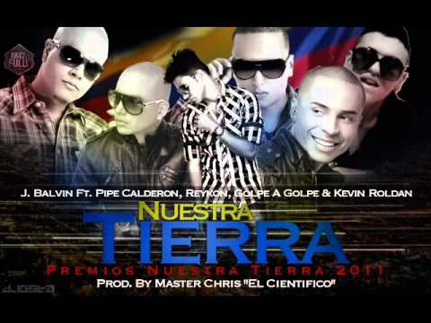 J. Balvin Ft. Pipe Calderon, Reykon, Golpe a Golpe - Nuestra Tierra