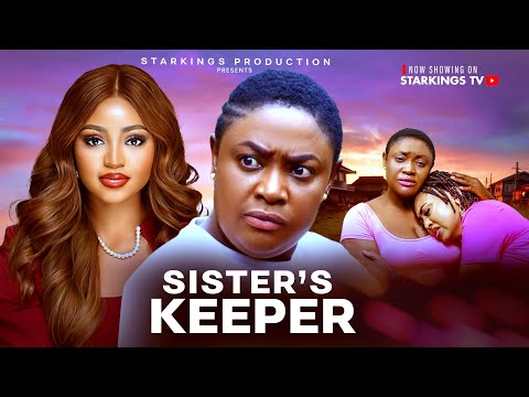HER SISTER'S KEEPER - LIZZYGOLD ONUWAJE, REGINA DANIELS NWOKO - Latest Nigerian Nollywood Movie