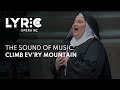 Lyric Opera Of Kansas City Presents The Sound Of Music Climb Ev Ry Mountain