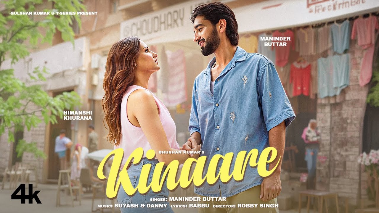 KINAARE (Official Video): Maninder Buttar | Himanshi Khurana | Latest Punjabi Song | Suyash | Danny