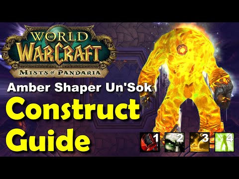 AMBER SHAPER UN'SOK Construct Guide - Mists of Pandaria Classic