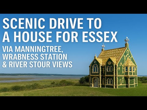 Scenic Drive to A House for Essex | Via Manningtree, Wrabness Station & River Stour Views