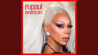 American (feat. The Cast of RuPaul&#39;s Drag Race, Season 10)