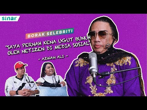 "Saya Pernah Kena Ugut Bunuh Oleh Netizen di Media Sosial" - Azwan Ali