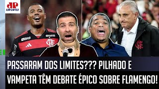 ‘Está de sacanagem? Para você, ninguém no Flamengo é…’; Pilhado e Vampeta têm debate épico
