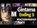 GINTAMA Ending 5 | Reaction Mashup