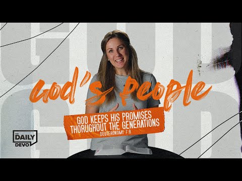 Deuteronomy 7:8 | God Keeps His Promises Throughout the Generations | Devo Bible Study