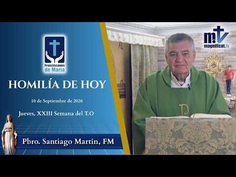 "Por tu Bien, Ama a tu Enemigo" | Homilía, Jueves, XXIII Semana del Tiempo Ordinario (10-09-2026) | P. Santiago Martín, FM