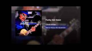 Chuck Brown &amp; The Soul Searchers - Funky get down